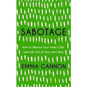 Emma Gannon: Sabotage