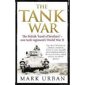 Mark Urban: The Tank War