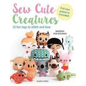 Mariska Vos-Bolman: Sew Cute Creatures