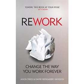 David Heinemeier Hansson, Jason Fried: ReWork