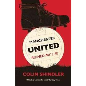 Colin Shindler: Manchester United Ruined My Life