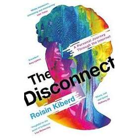 Roisin Kiberd: The Disconnect