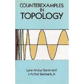 Lynn Arthur Steen, J A Seebach: Counterexamples in Topology