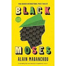 Alain Mabanckou: Black Moses