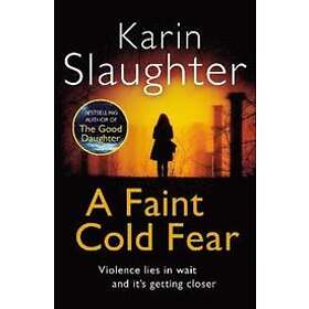 Karin Slaughter: A Faint Cold Fear