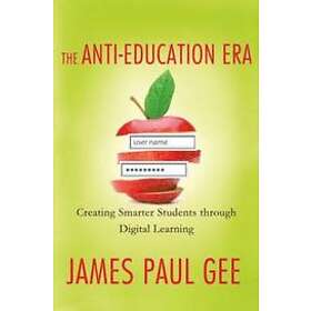 James Paul Gee: The Anti-Education Era