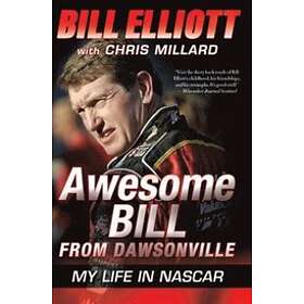 Bill Elliott, Chris Millard: Awesome Bill From Dawsonville