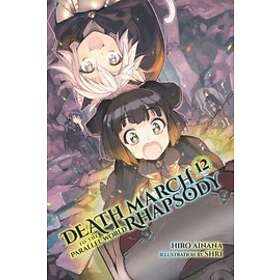 Hiro Ainana, Hiro Ainana: Death March to the Parallel World Rhapsody, Vol. 12 (light novel)