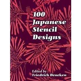 Friedrich Deneken: 100 Japanese Stencil Designs