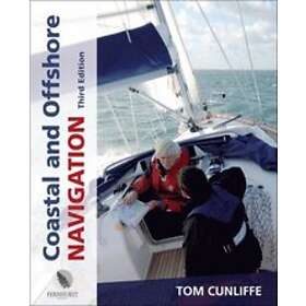 Tom Cunliffe: Coastal &; Offshore Navigation
