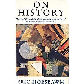 Eric Hobsbawm: On History