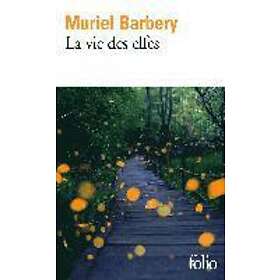 Muriel Barbery: La vie des elfes