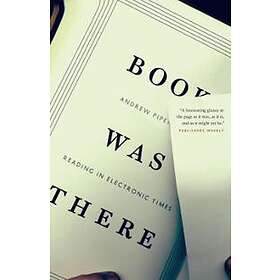 Andrew Piper: Book Was There