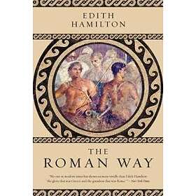 Edith Hamilton: The Roman Way