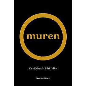 Carl Martin Säfström: Muren