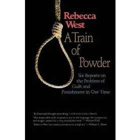Rebecca West: A Train of Powder
