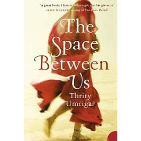 Thrity Umrigar: The Space Between Us