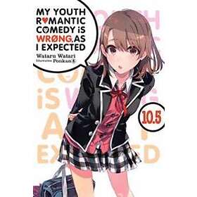 Wataru Watari, Wataru Watari: My Youth Romantic Comedy is Wrong, As I Expected, Vol. 10,5 (light novel)