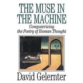 David Hillel Gelernter: The Muse in the Machine
