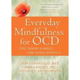 Jon Hershfield, Shala Nicely: Everyday Mindfulness for OCD