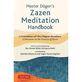 Eihei Dogen: Master Dogen's Zazen Meditation Handbook