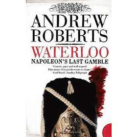 Andrew Roberts: Waterloo