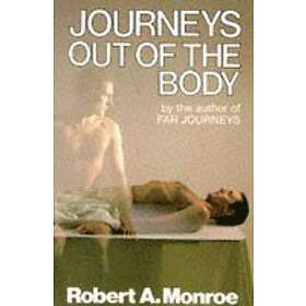 Robert A Monroe: Journeys Out of the Body