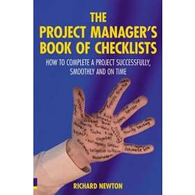 Richard Newton: Project Manager's Book of Checklists, The