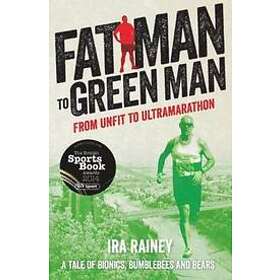 Ira Rainey: Fat Man to Green