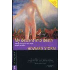 Howard Storm: My Descent into Death