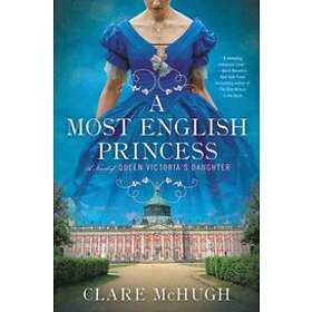 Clare McHugh: A Most English Princess