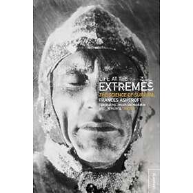 Frances Ashcroft: Life at the Extremes