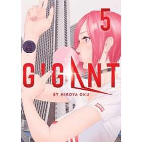 Hiroya Oku: GIGANT Vol. 5