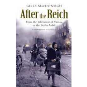 Giles MacDonogh: After the Reich