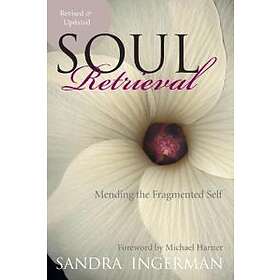Sandra Ingerman: Soul Retrieval