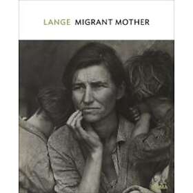 Sarah Hermanson Meister: Dorothea Lange: Migrant Mother, Nipomo, California