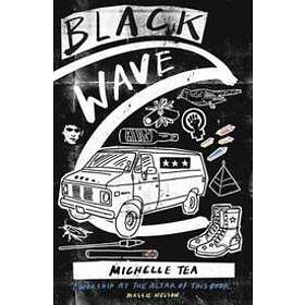 Michelle Tea: Black Wave