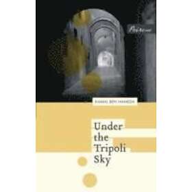 Kamal Ben Hameda: Under the Tripoli Sky