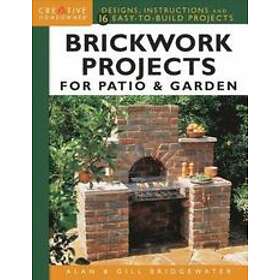 Alan Bridgewater, Gill Bridgewater: Brickwork Projects for Patio &; Garden