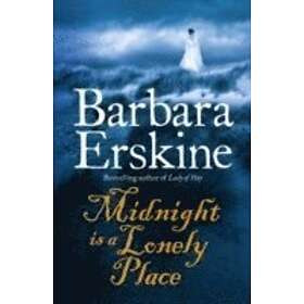 Barbara Erskine: Midnight is a Lonely Place