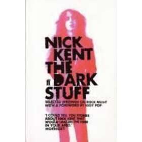 Nick Kent: The Dark Stuff