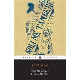 Jose Rizal: Noli Me Tangere