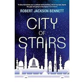 Robert Jackson Bennett: City of Stairs