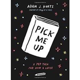 Adam J Kurtz: Pick Me Up