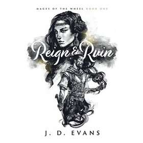 J D Evans: Reign &; Ruin