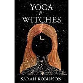 Sarah Robinson: Yoga for Witches