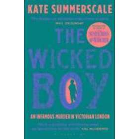 Kate Summerscale: The Wicked Boy