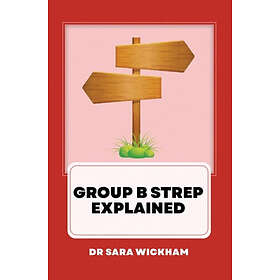 Sara Wickham: Group B Strep Explained