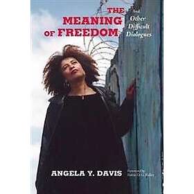 Angela Y Davis: The Meaning of Freedom