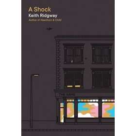 Keith Ridgway: A Shock